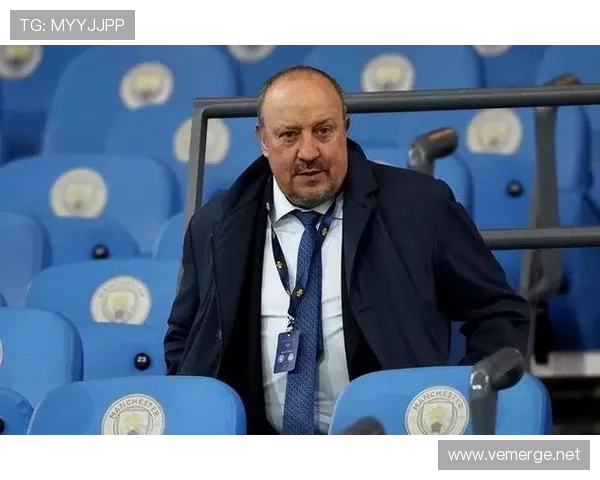 贝尼特斯执教生涯战术理念与行业影响力解析